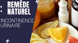 Incontinence urinaire  Remède de grandmère 💡  Naturopathie [upl. by Alejandrina79]