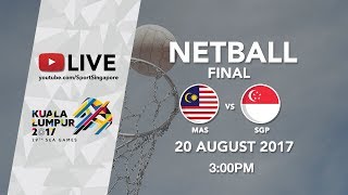 Netball Final Malaysia 🇲🇾 vs 🇸🇬 Singapore  29th SEA Games 2017 [upl. by Troyes]