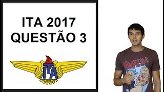 ITA 2017 Questão 3 [upl. by Stanway]