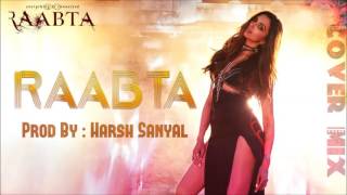 Raabta  Instrumental Cover Mix Raabta 2017  Harsh Sanyal [upl. by Eurydice]