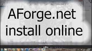 AForgenet install online getting start with AForge [upl. by Amla406]