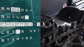 SR20DET Rebuild  Chapter 1 Lets get started [upl. by Kcirret537]