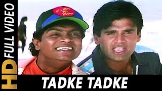 Tadke Tadke  Udit Narayan Abhijeet  Aakrosh 1998 Songs  Sunil Shetty Shilpa Shetty Johny Lever [upl. by Mindy]