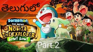 Doraemon The Movie  Nobita The Explorer Bow Bow In Telugu Part 2  Doraemon Telugu [upl. by Ylreveb690]