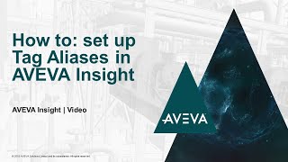 How to set up Tag Aliases in AVEVA Insight [upl. by Ettenuahs]