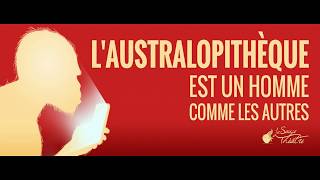 LAustralopithèque est un homme comme les autres [upl. by Arin]