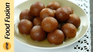 Gulab Jamun quick easy amp authentic Recipe learn how to make at home By Food Fusion [upl. by Aihsoj]