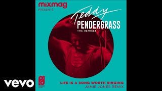 Teddy Pendergrass  Life Is A Song Worth Singing Jamie Jones Remix  Audio [upl. by Jilly]