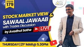 Ep179 Stock Market View and Sawaal Jawaab with Trades Discussion by Avadhut Sathe [upl. by Zingale]