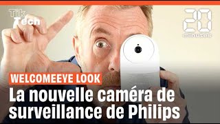 Notre test de la caméra motorisée WelcomEye Look de Philips [upl. by Ignazio829]