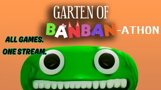 Garten of Banbanathon LIVE All Games One Stream [upl. by Naujtna163]