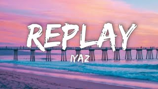 Iyaz Replay lyrics  Shawtys like a melody in my head [upl. by Aynuat]