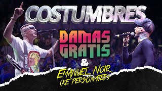 DAMAS GRATIS amp EMANUEL NOIR KE PERSONAJES  COSTUMBRES [upl. by Boote645]