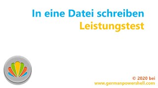 In eine Datei schreiben Leistungstest  PowerSHELL deutsch [upl. by Alimac651]