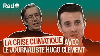 Comment parler denvironnement avec le journaliste Hugo Clément  Le balado de Rad [upl. by Barnabe]