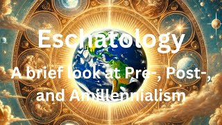 A brief look at Pre Post and Amillennialism [upl. by Yevi366]