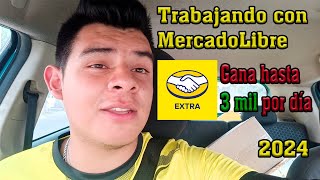 Trabajando con MercadoLibre MercadoEnviosExtra 2024 GANA HASTA 3 MIL PESOS POR DIA [upl. by Ecahc212]