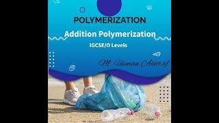 Addition Polymerization Organic Chemistry IGCSE O Levels olevel igcse olevelchemistry [upl. by Kessel204]