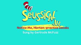 Notice Me Horton Practice Vocals Gertrude McFuzz [upl. by Isabelle]