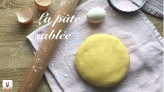 RECETTE DE LA PÂTE SABLÉE [upl. by Nibaj]