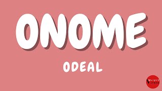 Odeal Onome Lyrics [upl. by Lemal]