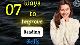 7 ways to IMPROVE ENGLISH READING skills and comprehension  Learning English Technique Lesson [upl. by Enyawed777]