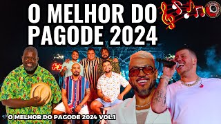 🎤O MELHOR DO PAGODE 2024 VOL 1 🎤belo Dilsinho ferrugem menos é mais pagode samba [upl. by Idyak404]