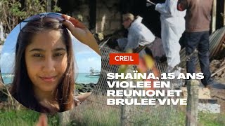 SHAÏNA 15 ans violée en réunion et brûlée vive [upl. by Yllop]