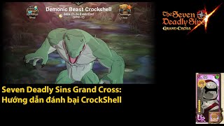 Seven Deadly Sins Grand CrossHướng dẫn đánh và Farm Crockshell [upl. by Madox185]