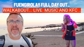 FUENGIROLA FULL DAY OUT WALKABOUT LIVE MUSIC AND KFC [upl. by Kerianne]