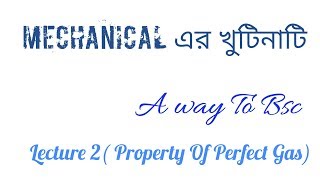 Lec 02 Properties Of Perfect GasThermal Engineering By Khurmi বাংলা Bangla [upl. by Mast]