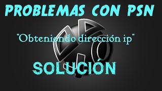 Problemas con PSN amp Dirección IP PS4  SOLUCIÓN EN ESPAÑOL [upl. by Nagem]