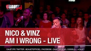 Nico amp Vinz  Am I Wrong  Live  C’Cauet sur NRJ [upl. by Notsud]