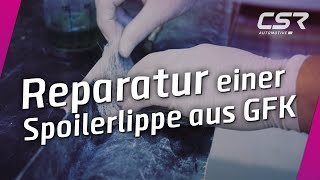 Reparatur einer Spoilerlippe aus GFK bei CSRAutomotive [upl. by Ellenyl]