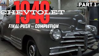 1948 Chevrolet  Final Push to Completion Part 1 [upl. by Solorac]