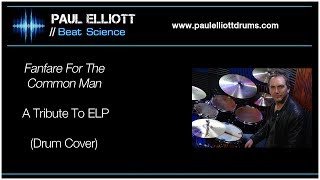 Fanfare For The Common Man  A Tribute To ELP Drum Cover [upl. by Eldwon]