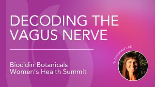 Decoding the Vagus Nerve with Tia Trivisonno ND at the Biocidin Women’s Health Summit 2024 [upl. by Nabe]