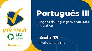 PORTUGUÊS  PORT3  AULA 13 FUNÇÕES DA LINGUAGEM E VARIAÇÃO LINGUÍSTICA [upl. by Lohcin]