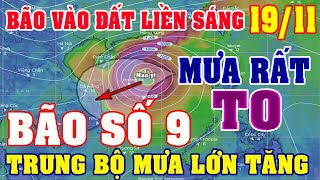 Sáng Ngày 1911Cập Nhật Bão Số 9 Sắp Vào Đất Liền Trung BộBB Mưa RétTrung Bộ Mưa LớnDiy Skills [upl. by Radloff]