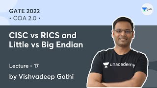 CISC vs RICS and Little vs Big Endian  L 17  COA 20  GATE 2022 [upl. by Ezitram]