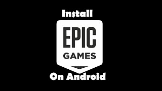 How To DownloadInstall Epic Games Store EGS On Android Phone [upl. by Howzell517]