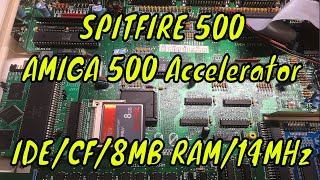 Spitfire 500 14 MHz Accelerator for Amiga 500 with IDECFSD and 8 MB fast RAM [upl. by Stewart2]