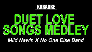 Karaoke  Duet Love Songs Medley [upl. by Deering]