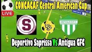 Live Football Deportivo Saprissa Vs Antigua GFC ll Live CONCACAF Central American Cup [upl. by Nuhs]