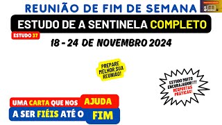 Uma carta que nos AJUDA a ser fiéis até o FIM PREPARAÇÃO A sentinela semana 1824 de novembro 2024 [upl. by Wright]