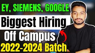 EY Siemens  Google OFF Campus Hiring  Latest Fresher Jobs  2024 2023 2022 Batch Jobs [upl. by Nivrac]