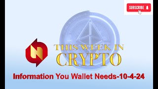 Information your Wallet Needs This Wek In Crypto 10 4 24 [upl. by Yadseut]