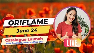 Oriflame June 24 Catalogue Launch amp New Products amp Offers [upl. by Yelnet]