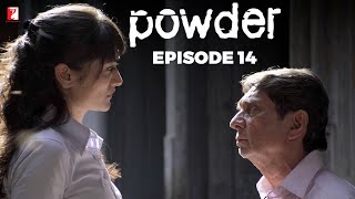 Powder  Full Episode 14  TV Series [upl. by Krahmer]