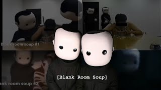 Blank Room Soup Explained  Internet Mystery [upl. by Etnoved]